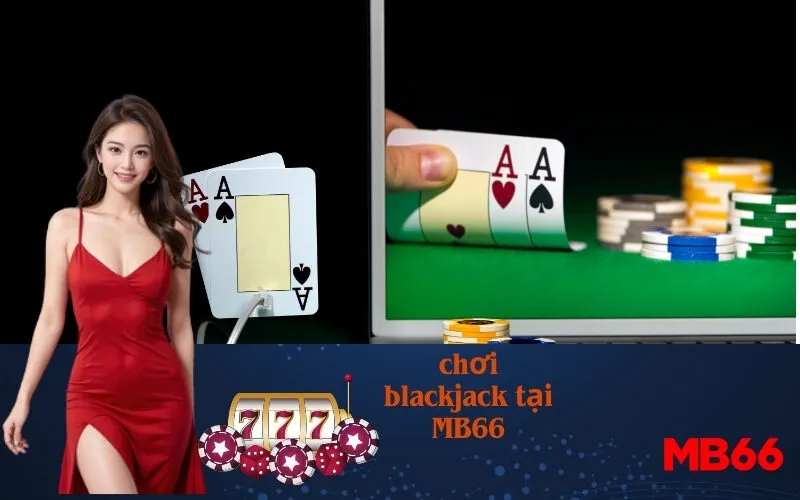 chơi blackjack tại MB66