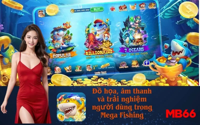 Đồ họa, âm thanh và trải nghiệm người dùng trong Mega Fishing