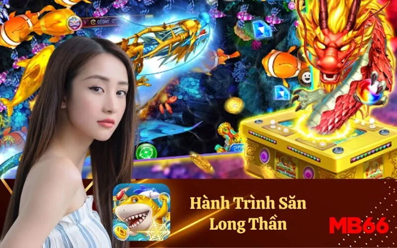Hành Trình Săn Long Thần