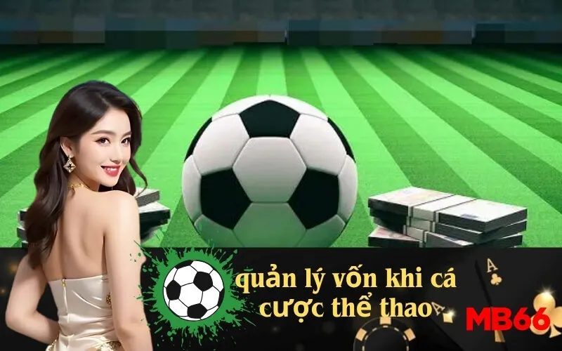 quản lý vốn khi cá cược thể thao